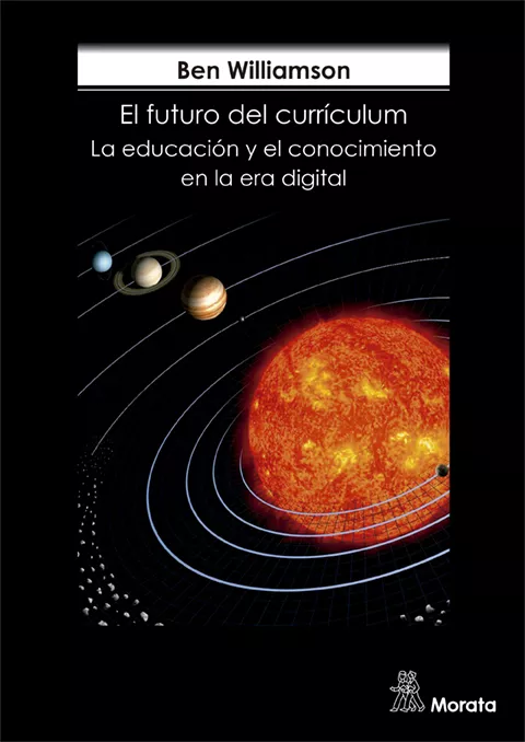 Portada del Libro El Futuro Del Currículum. La Educación Y El Conocimiento En La Er A Di de Ben Williamson - 9788471128690
