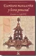 Portada del Libro Escritura Manuscrita Y Letra Procesal (Canarias En El Siglo Xvi) de Benedicta Rivero Suarez - 9788496577329