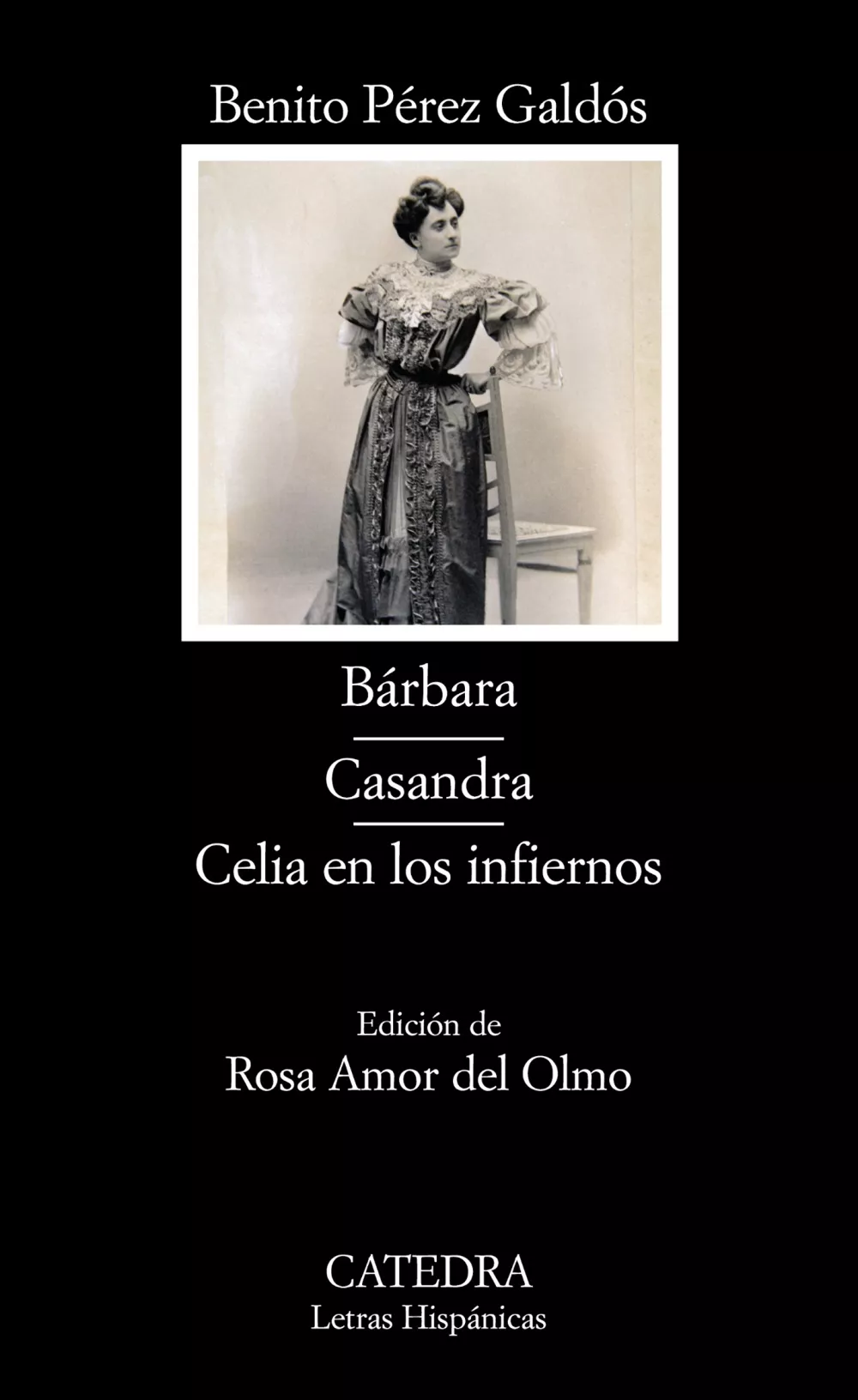 Portada del Libro Barbara; Casandra; Celia En Los Infiernos de Benito Perez Galdos - 9788437623122