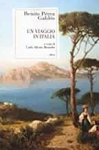 Portada del Libro Un Viaggio In Italia de Benito Perez Galdos - 9788869936951