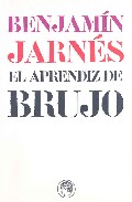 Portada del Libro El Aprendiz De Brujo de Benjamin Jarnes - 9788495078445