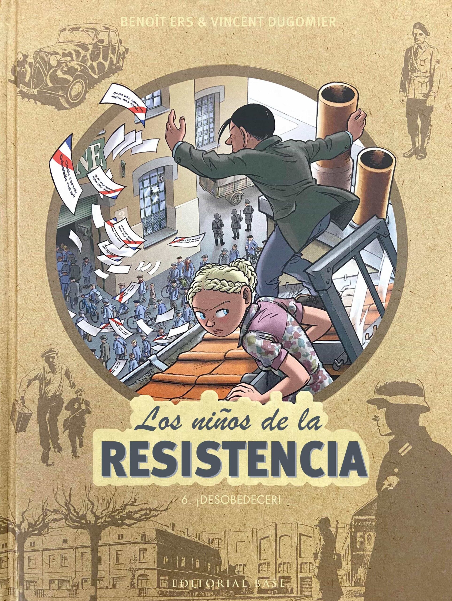 Portada del Libro Los Niños De La Resistencia 6. ¡Desobedecer! de Benoit Ers - 9788417760748
