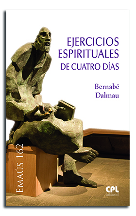 Portada del Libro Ejercicios Espirituales De Cuatro Días de Bernabe Dalmau Ribalta - 9788491652946