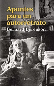 Portada del Libro Apuntes Para Un Autorretrato de Bernard Berenson - 9788494796623