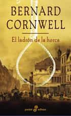 Portada del Libro El Ladron De La Horca de Bernard Cornwell - 9788435017473