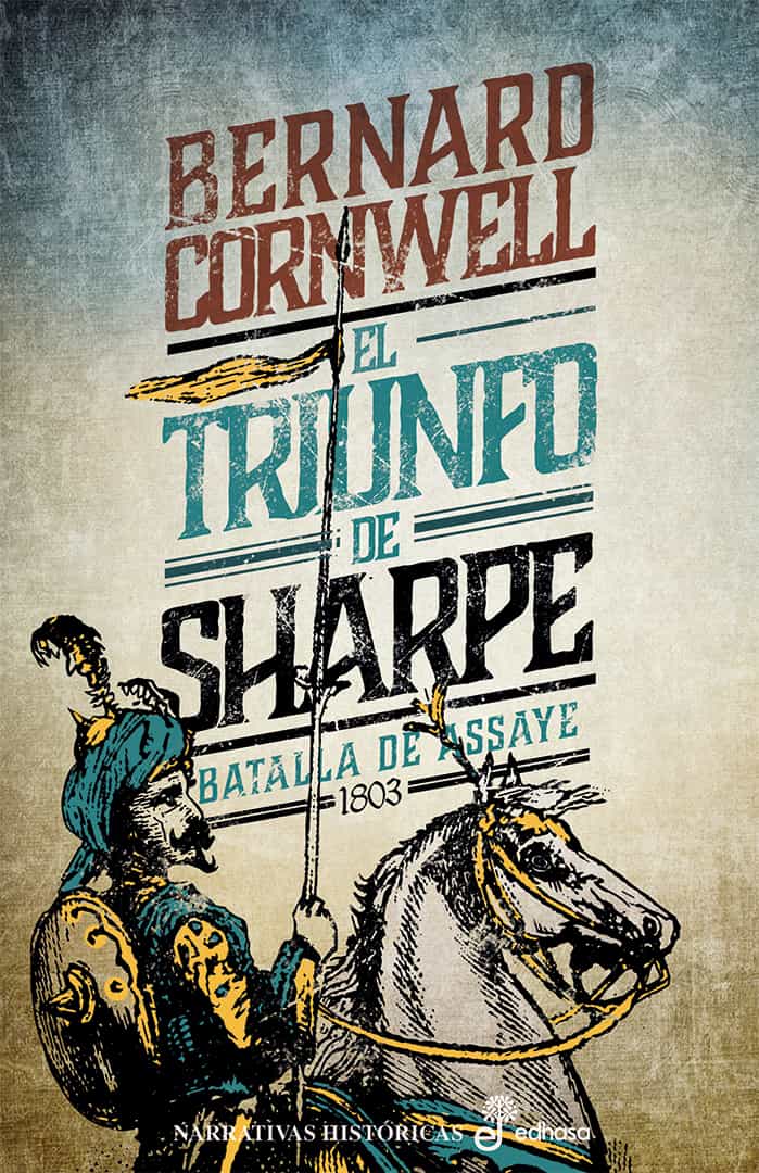 Portada del Libro El Triunfo De Sharpe (Serie Sharpe 2): Richard Sharpe Y La Batall A De de Bernard Cornwell - 9788435063562
