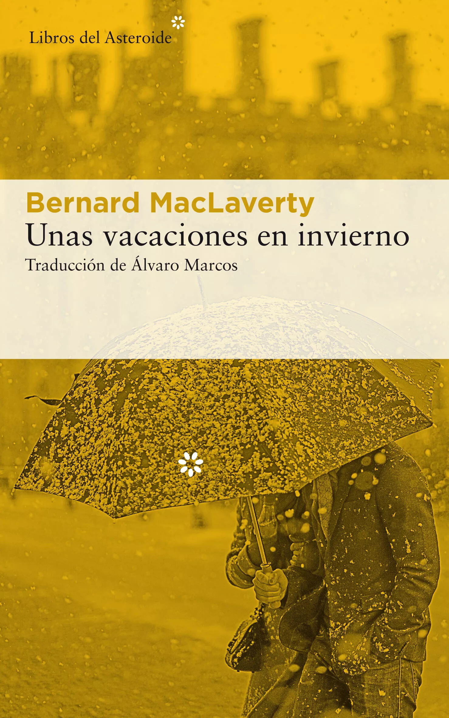 Portada del Libro Unas Vacaciones En Invierno de Bernard Maclaverty - 9788417007980