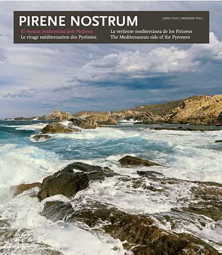 Portada del Libro Pirene Nostrum: La Vertiente Mediterranea De Los Pirineos (Catala /Esp de Bernard Rieu - 9788484782575