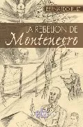 Portada del Libro La Rebelion De Montenegro de Bernardo Ruiz - 9788496417656