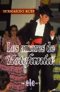 Portada del Libro Los Amores De Estefania de Bernardo Ruiz - 9788496417649