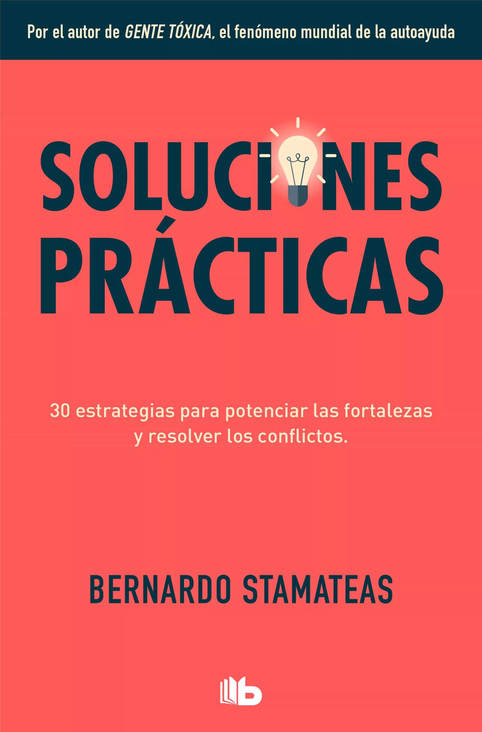 Portada del Libro Soluciones Practicas de Bernardo Stamateas - 9788413141091