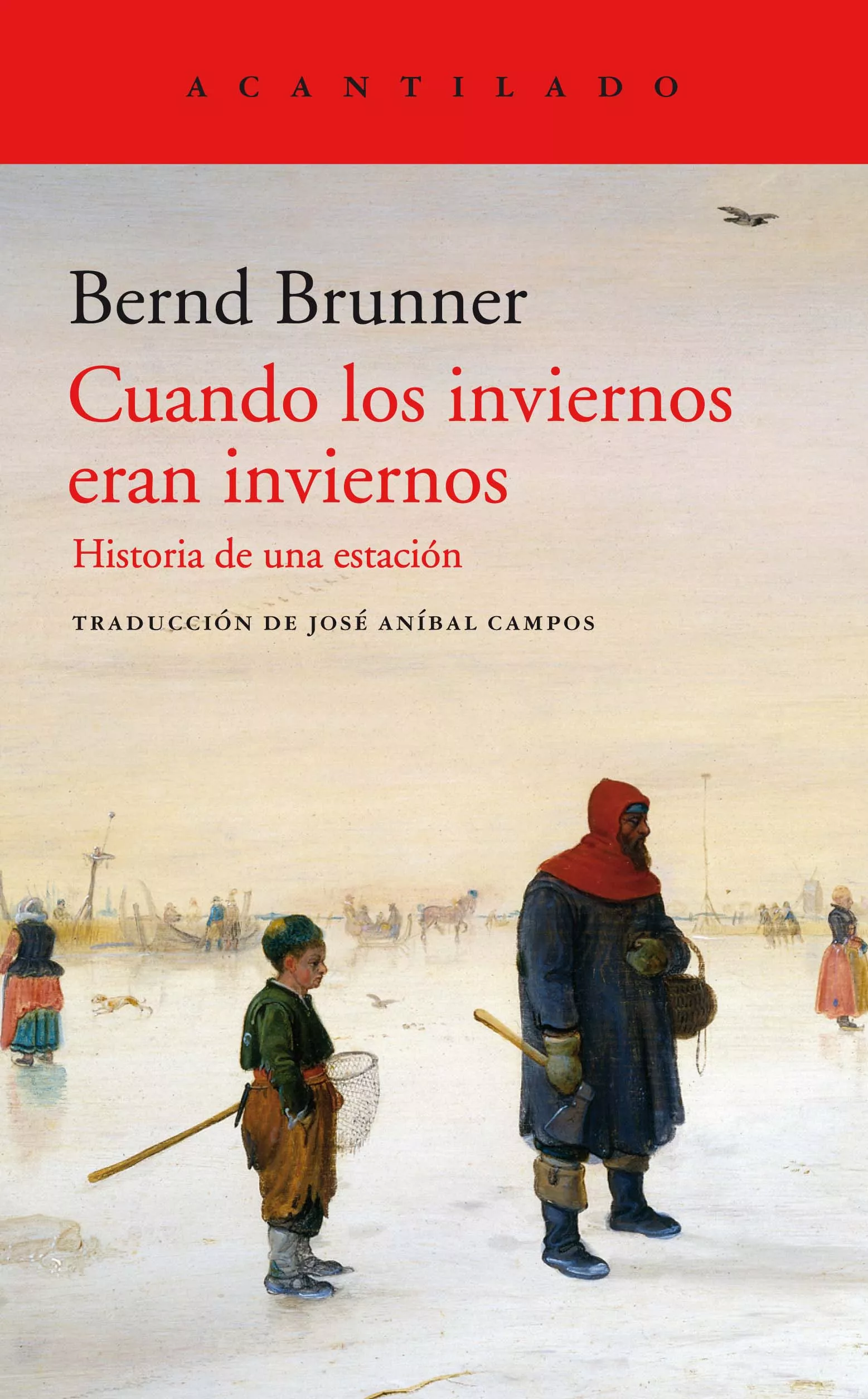 Portada del Libro Cuandos Los Inviernos Eran Inviernos de Bernd Brunner - 9788417902230