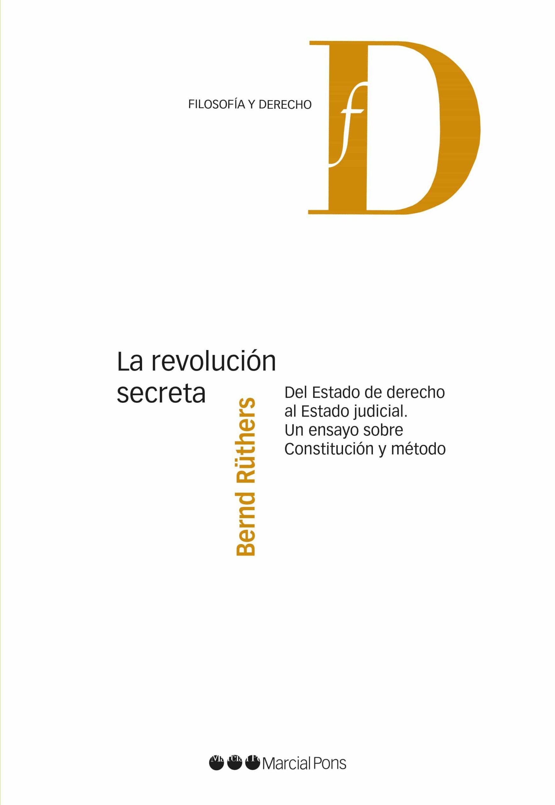 Portada del Libro La Revolucion Secreta Del Estado De Derecho Al Estado Judicial. Un Ens de Bernd Ruthers - 9788491237631