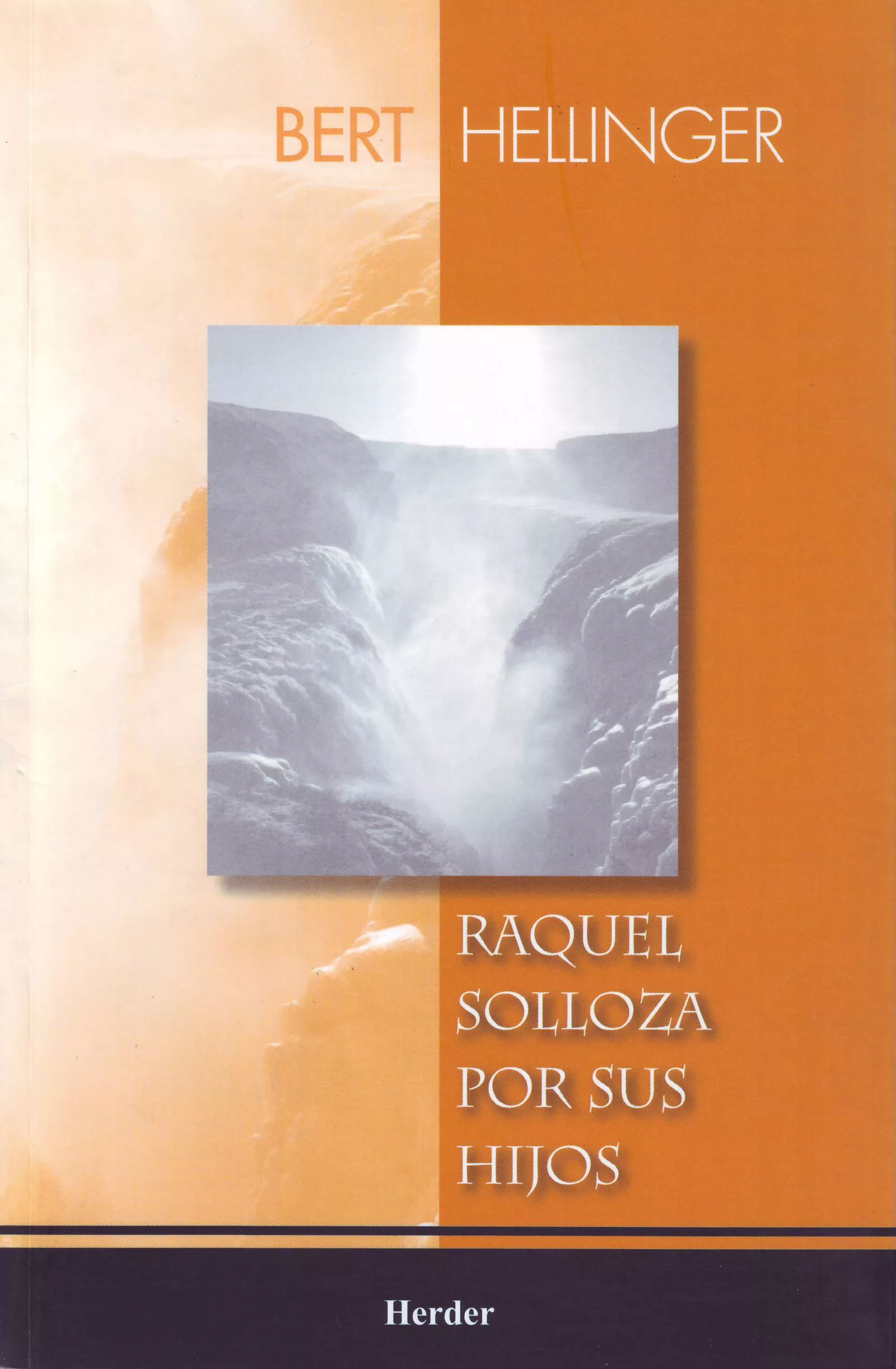 Portada del Libro Raquel Solloza Por Sus Hijos de Bert Hellinger - 9789685807227