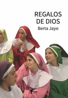 Portada del Libro Regalos De Dios de Berta Jayo - 9788494972096