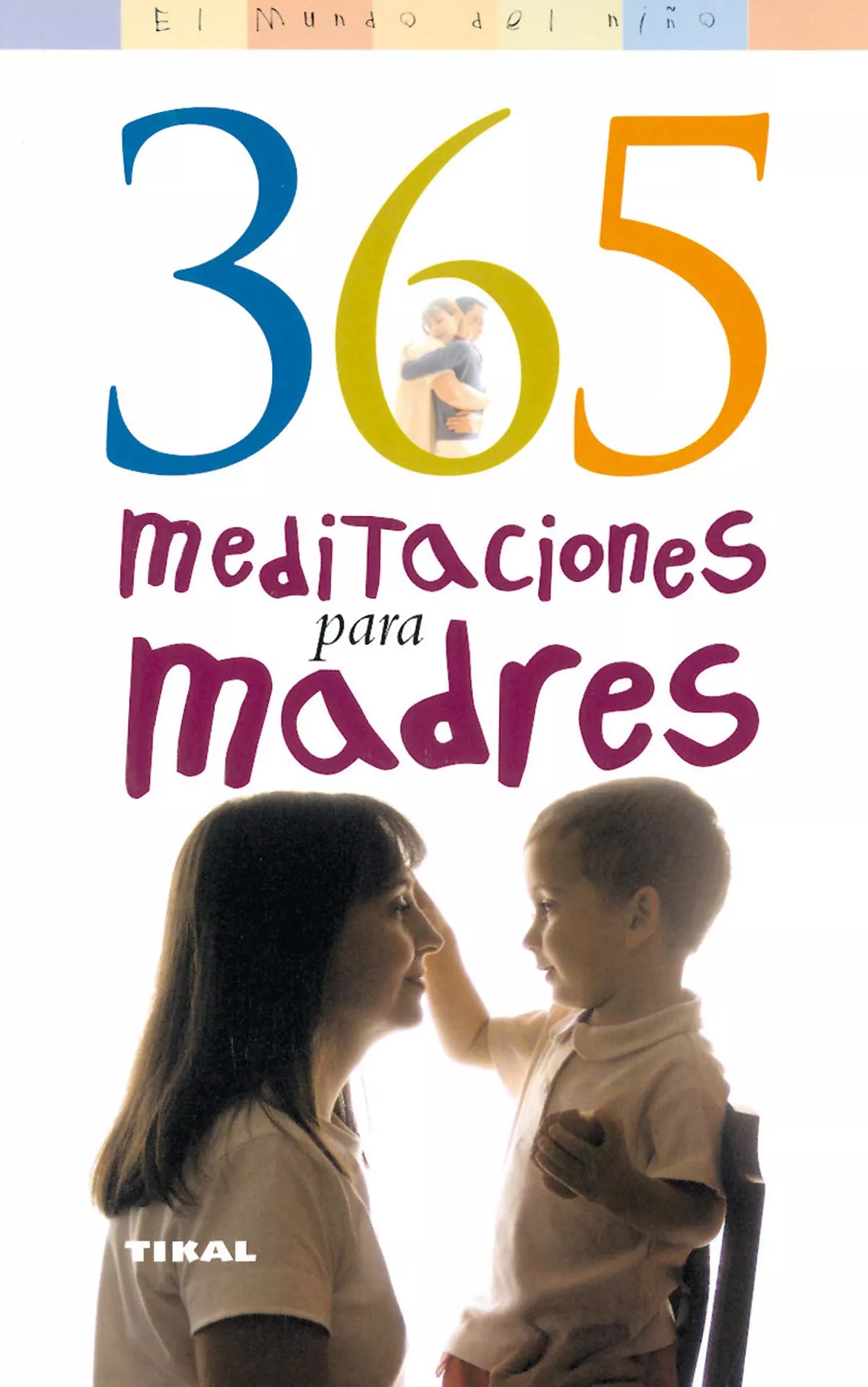 Portada del Libro 365 Meditaciones Para Madres de Beth Wilson Saavedra - 9788430554362