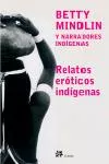 Portada del Libro Relatos Eroticos Indigenas de Betty Mindlin - 9788476696446