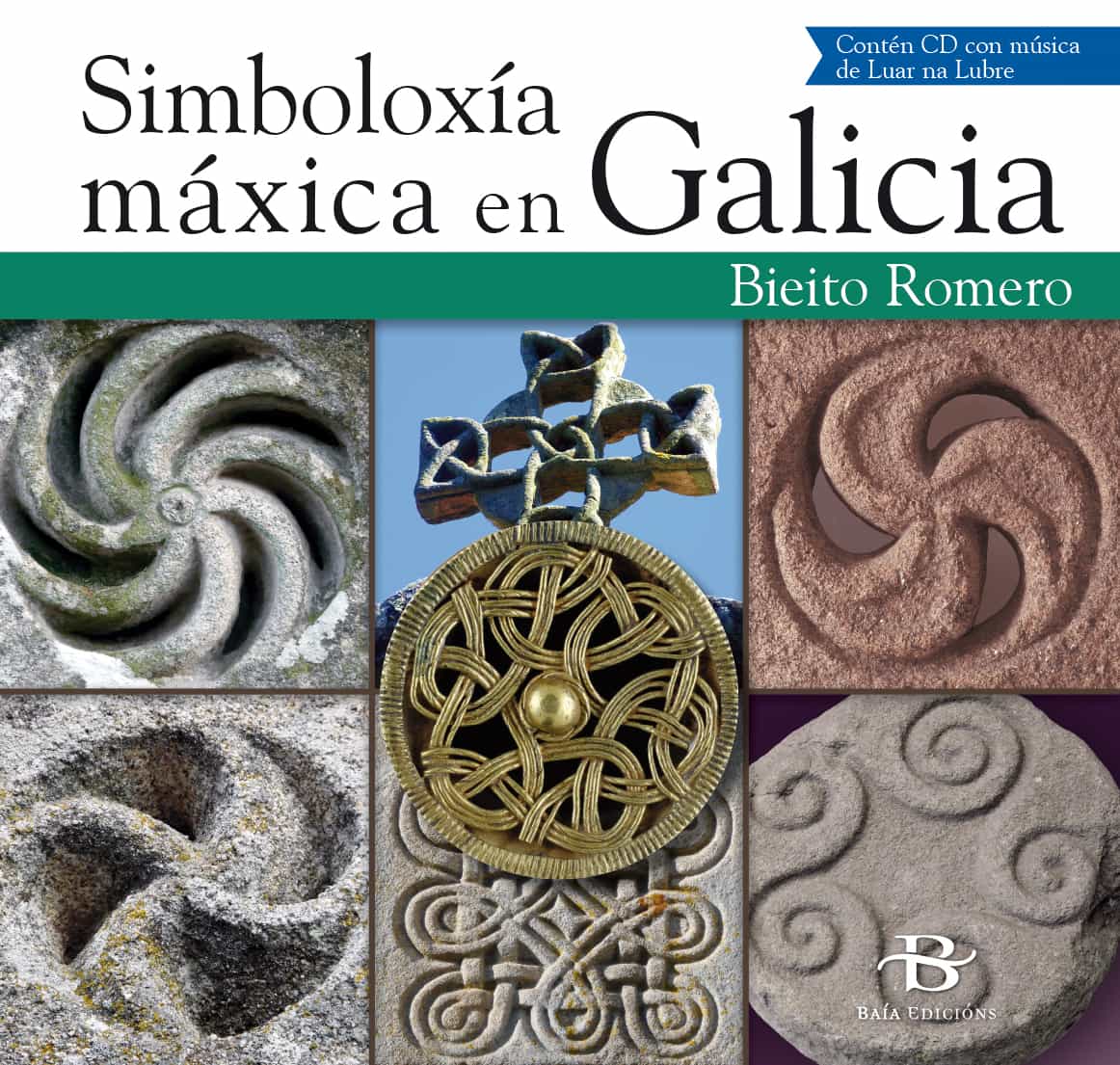Portada del Libro Simboloxia Maxica En Galicia (Conten Cd Luar Na Lubre) de Bieito Romero - 9788499953298
