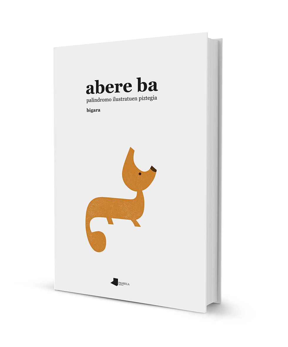 Portada del Libro Abere Ba (Palindromo Ilustratuen Piztegia) de Bigara - 9788491721673