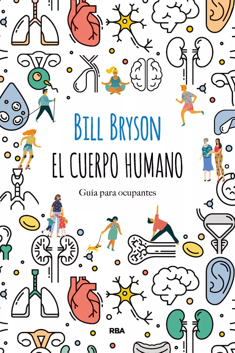 Portada del Libro El Cuerpo Humano: Guia Para Ocupantes de Bill Bryson - 9788491874805