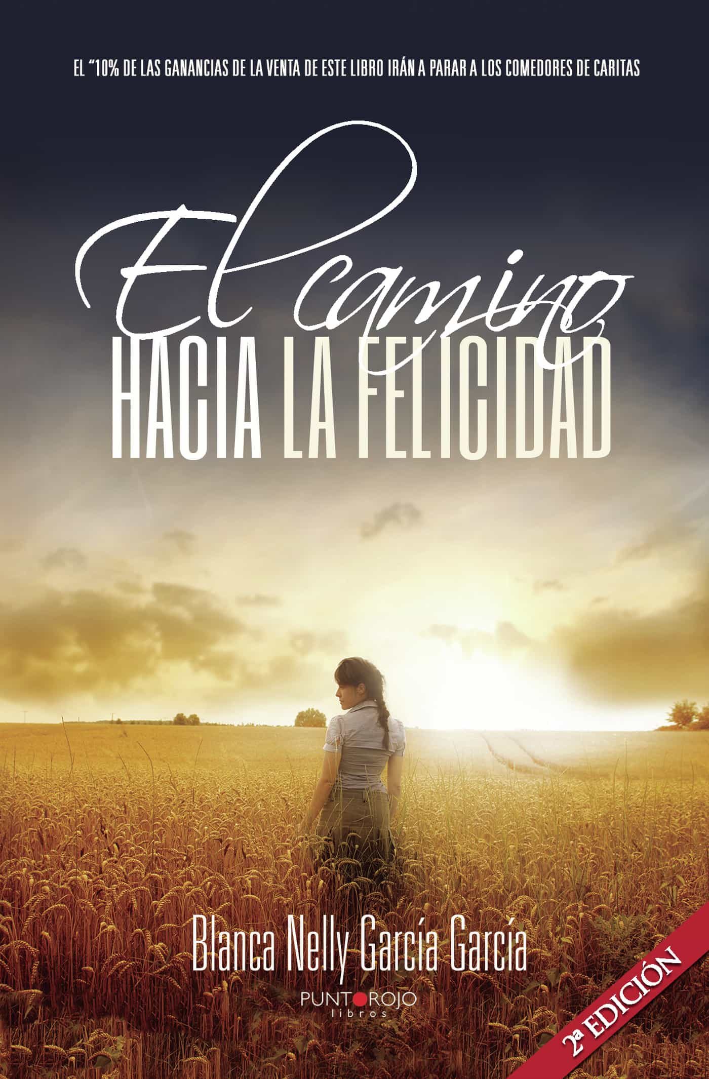 Portada del Libro Camino Hacia La Felicidad. 2ª Edición de Blanca Nelly Garcia Garcia - 9788418074851