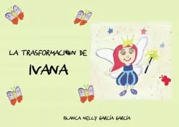 Portada del Libro La Trasformacion De Ivana de Blanca Nelly Garcia Garcia - 9788417148089