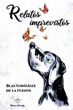 Portada del Libro Relatos Imprevistos de Blas Gonzalez De La Fuente - 9788417857059