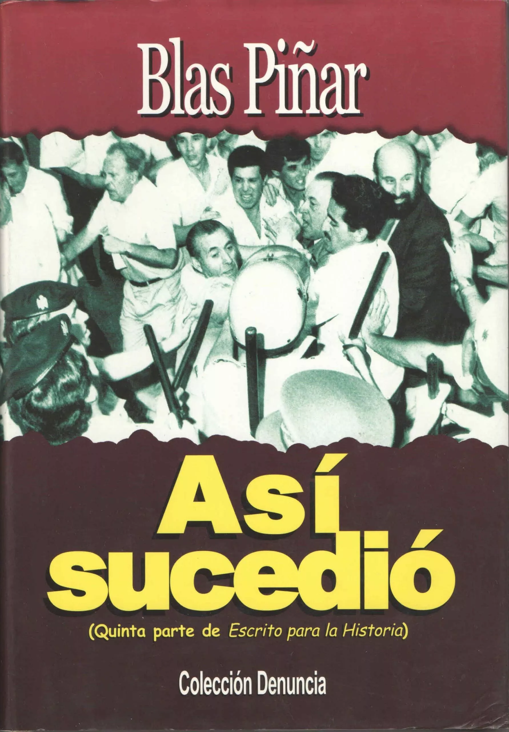 Portada del Libro Asi Sucedio (Quinta Parte De Escrito Para La Historia) de Blas Piñar - 9788473780582