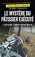 Portada del Libro Le Mystere Du Patissier Execute. L Affaire Christophe Belle de Bloch Jean Marc - 9782266300032