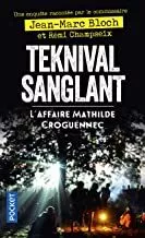 Portada del Libro Teknival Sanglant - L Affaire Mathilde Croguennec de Bloch Jean Marc - 9782266300025