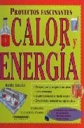 Portada del Libro Proyectos Fascinantes: Calor Y Energia de Bobbi Searle - 9789583015434
