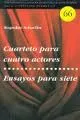 Portada del Libro Cuarteto Para Cuatro Actores; Ensayos Para Siete de Boguslaw Schaeffer - 9788495576408