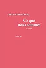 Portada del Libro Ce Que Nous Sommes de Bongrand Caroline - 9782207159378