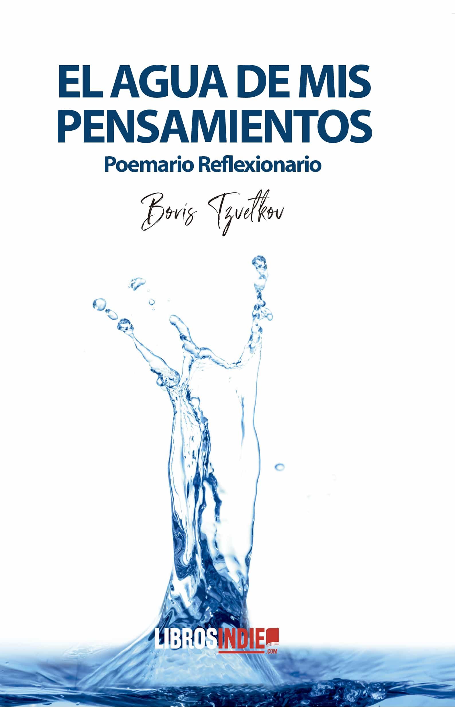 Portada del Libro El Agua De Mis Pensamientos de Boris Tzvetkov - 9788418298233