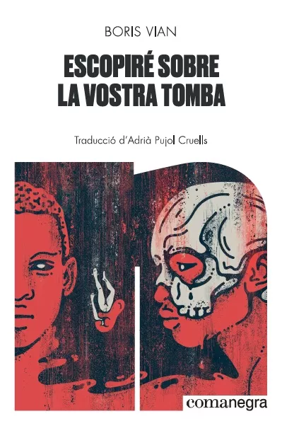 Portada del Libro Escopire Sobre La Vostra Tomba de Boris Vian - 9788418022074