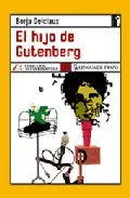 Portada del Libro El Hijo De Gutenberg de Borja Delclaux - 9788496080713
