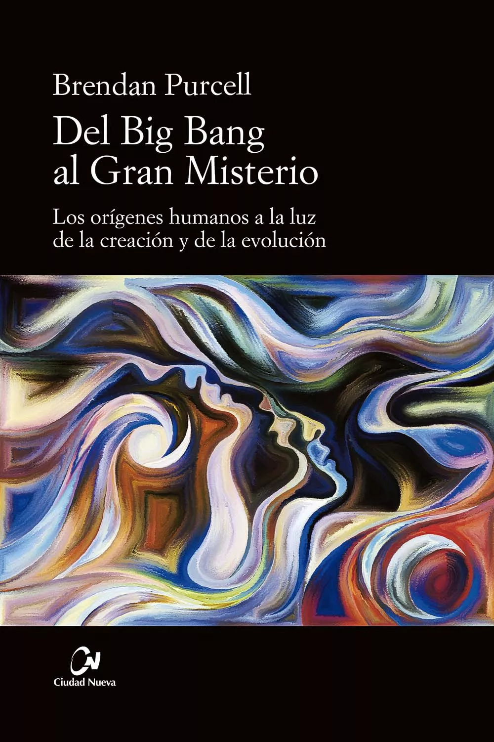 Portada del Libro Del Big Bang Al Gran Misterio: Los Origenes Humanos A La Luz De L A Cr de Brendan Purcell - 9788497154499
