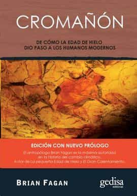 Portada del Libro Cromañon: De Como La Edad De Hielo Dio Paso A Los Humanos Modernos de Brian Fagan - 9788417835972