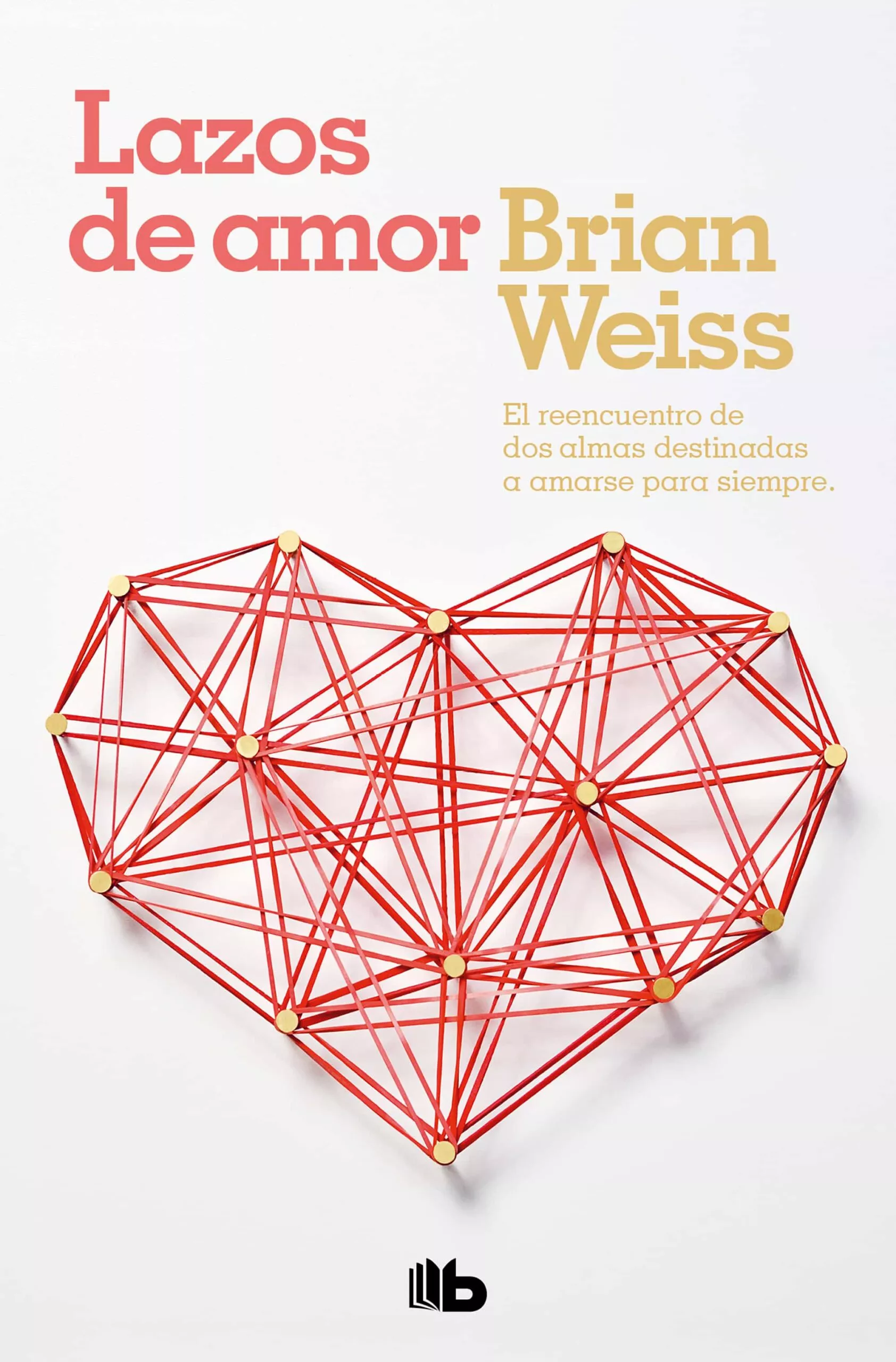 Portada del Libro Lazos De Amor de Brian Weiss - 9788496581081