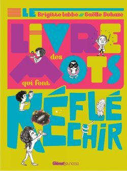 Portada del Libro Le Livre Des Mots Qui Font Reflechir de Brigitte Labbe - 9782344041116
