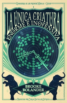Portada del Libro La Unica Criatura Enorme E Inofensiva de Brooke Bolander - 9788412059939