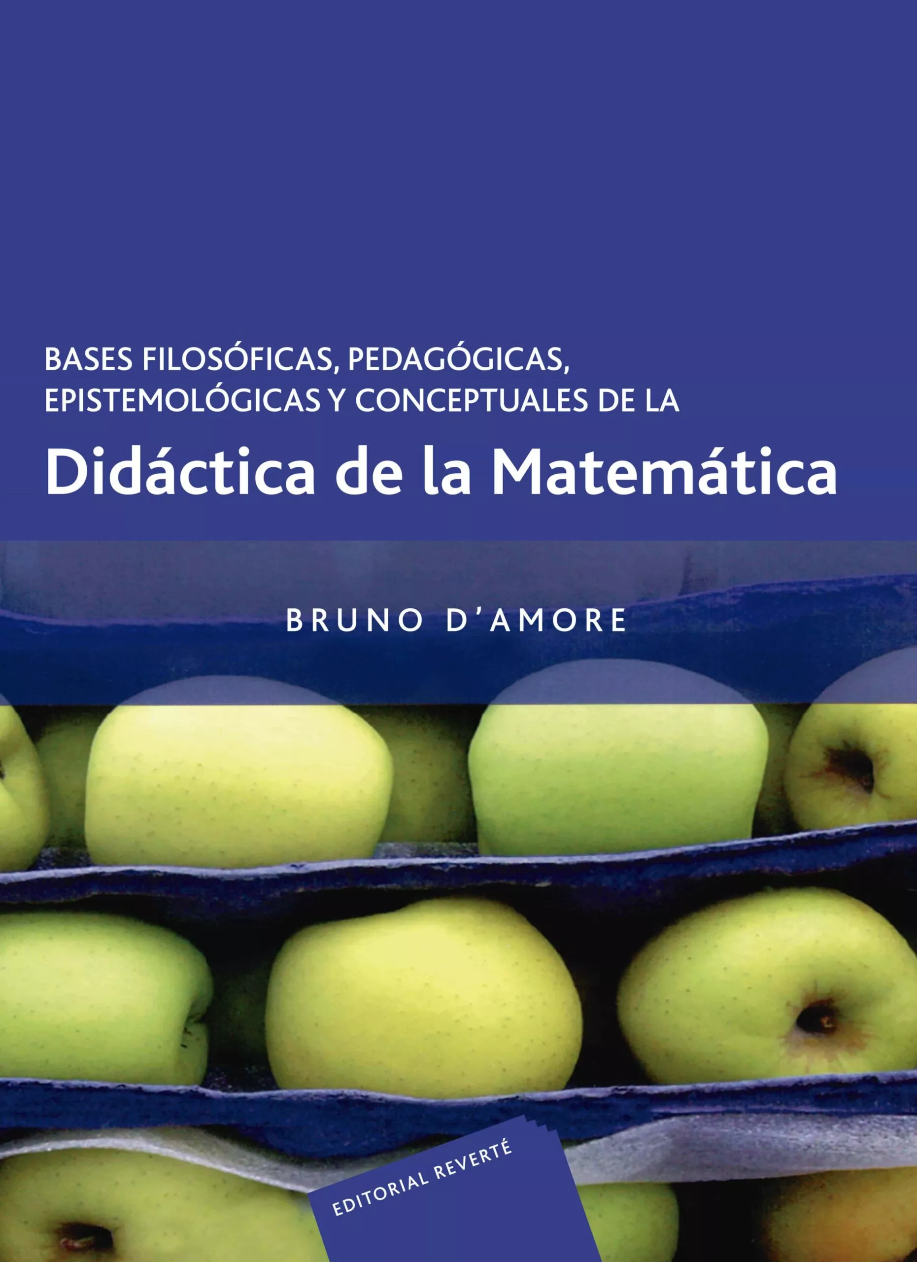 Portada del Libro Bases Filosoficas Pedagogicas Epistemologicas Y Conceptuales De La Did de Bruno D Amore - 9789686708585