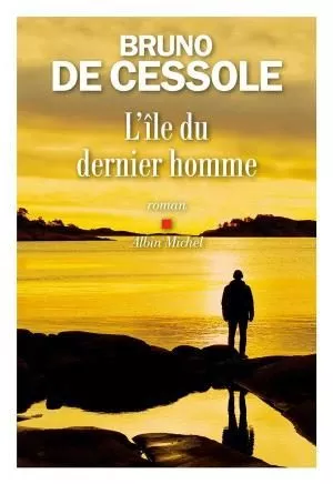 Portada del Libro L Île Du Dernier Homme de Bruno De Cessole - 9782226441966