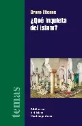 Portada del Libro ¿Que Inquieta Del Islam? de Bruno Etienne - 9788472902947