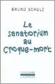 Portada del Libro Le Sanatorium Au Croque-Mort de Bruno Schulz - 9782070762293