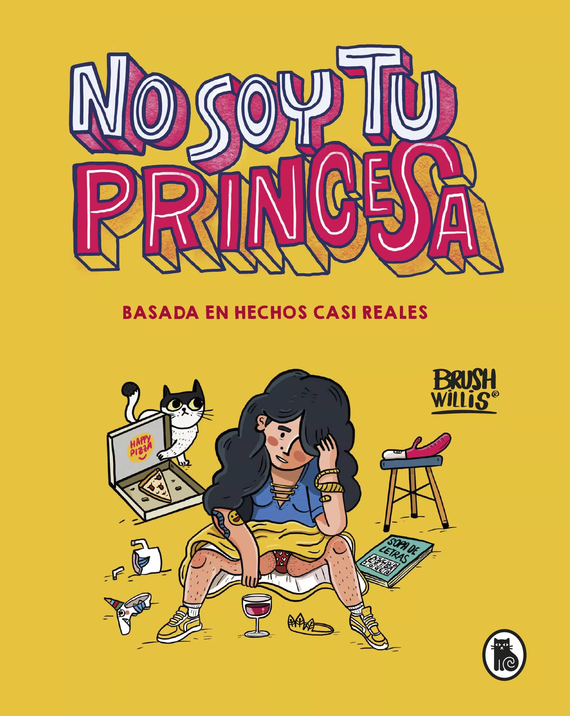 Portada del Libro No Soy Tu Princesa de Brush Willis - 9788402423252
