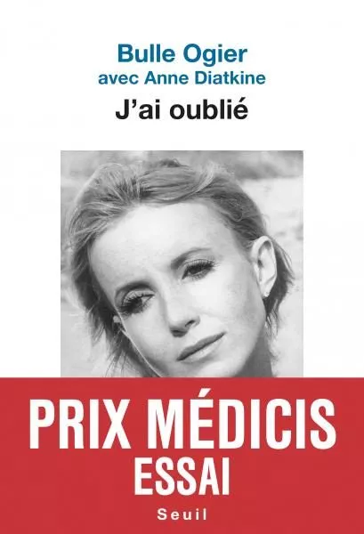 Portada del Libro J Ai Oublié (Medicis Essai 2019) de Bulle Ogier - 9782021417227