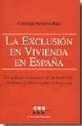 Portada del Libro La Exclusion En Vivienda En España: Un Analisis Economico De Su E Xten de C. Navarro Ruiz - 9788481882599