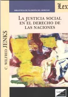 Portada del Libro Justicia Social En El Derecho De Las Naciones La de C. Wilfred Jenks - 9789563926804