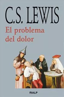 Portada del Libro El Problema Del Dolor de C.S. Lewis - 9788432130533